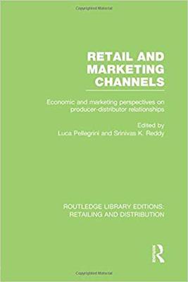 【预售】Retail and Marketing Channels (RLE Retailing and Distribution)