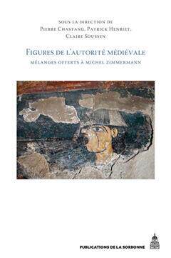 [预订]Figures de l’autorité médiévale : mélanges offerts à Michel Zimmermann 9782859449643