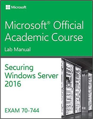 【预售】70-744 Securing Windows Server 2016 Lab Manual