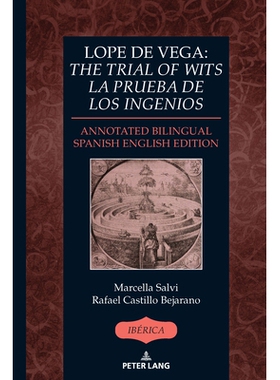 预订 Lope de Vega: «The Trial of Wits» / «La prueba de los ingenios»: Annotated Bilingual Spanish/English Edition 洛