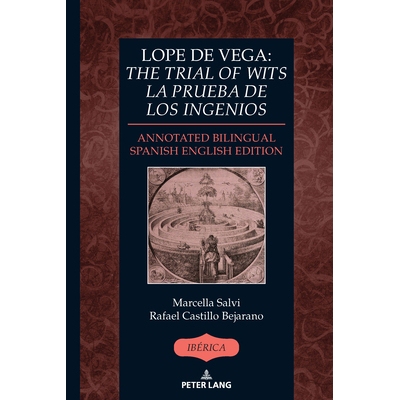 预订 Lope de Vega: «The Trial of Wits» / «La prueba de los ingenios»: Annotated Bilingual Spanish/English Edition 洛