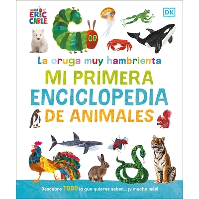 预订 La Oruga Muy Hambrienta Mi Primera Enciclopedia de Animales (the Very Hungry Caterpillar’s Very First Animal Encyc