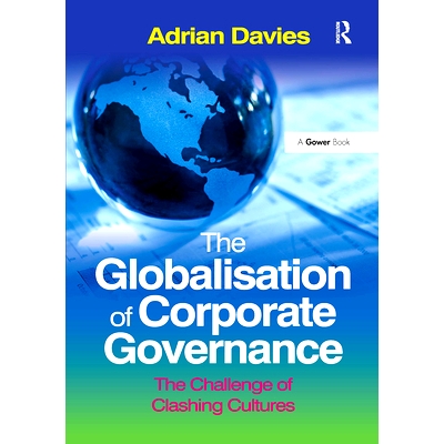 预订 The Globalisation of Corporate Governance: The Challenge of Clashing Cultures 公司治理的全球化：文化冲突的挑战: 978
