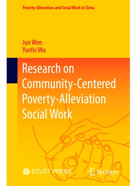 预订 Research on Community-Centered Poverty-Alleviation Social Work: 9789819925353