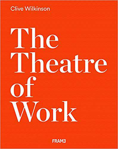【预售】Clive Wilkinson: The Theatre of Work