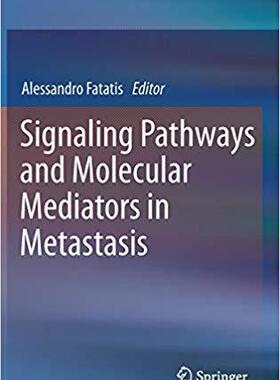 【预订】Signaling Pathways and Molecular Mediators in Metastasis 9789400725577