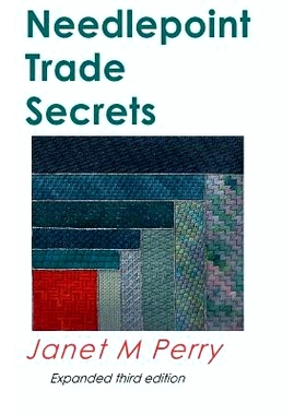 预订 Needlepoint Trade Secrets: Great Tips about Organizing, Stitching, Threads, and Materials: 9781517110017