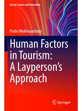 预订 Human Factors in Tourism: A Layperson’s Approach 旅游业人为因素：外行展望: 9789819970681