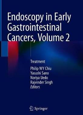 【预订】Endoscopy in Early Gastrointestinal Cancers, Volume 2