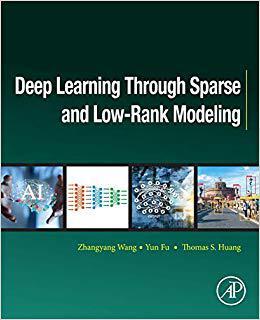 【预售】Deep Learning Through Sparse and Low-Rank Modeling