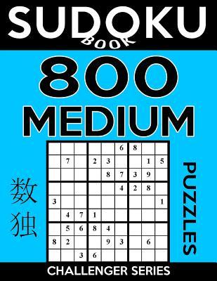 [预订]Sudoku Book 800 Medium Puzzles: Sudoku Puzzle Book With Only One Level of Difficulty 9781546492870