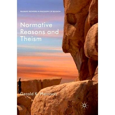 预订 Normative Reasons and Theism: 9783030081034
