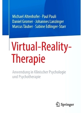 预订 Virtual-Reality-Therapie: Anwendung in Klinischer Psychologie und Psychotherapie: 9783662634561