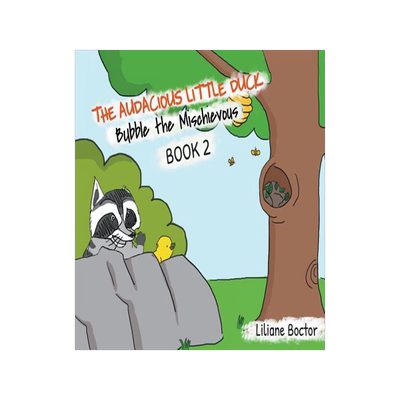 [预订]The Audacious Little Duck: Bubble the Mischievous 9781644600689