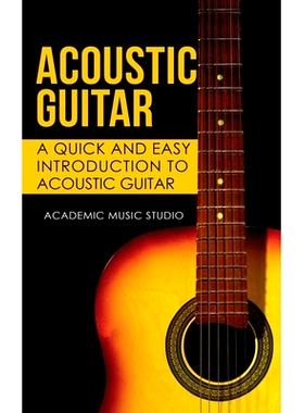 预订 Acoustic Guitar: A Quick and Easy Introduction to Acoustic Guitar: 9781913597603
