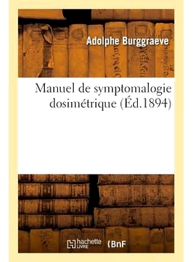 预订 Manuel de Symptomalogie Dosimétrique 剂量症状学手册: 9782016166727