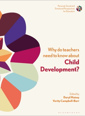 【预订】Why Do Teachers Need to Know about Child Development?: Strengthening Professional Identity and Well-Being