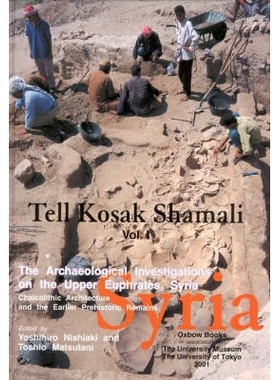 预订 Tell Kosak Shamali Vol I: The Archaeological Investigations on the Upper Euphrates, Syria: 9781842170526