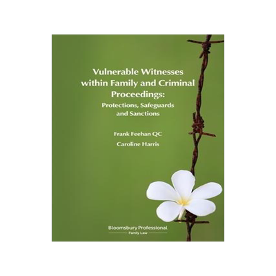 [预订]Vnlnerable witnesses within family and criminal proceedings protections, sagegards and sanctions 9781526507235