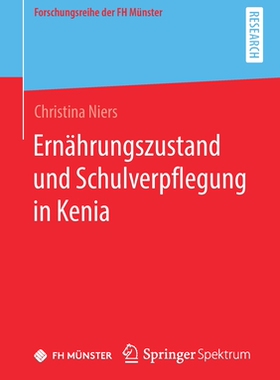 预订 Niers, Ernährungszustand und Schulverpflegung in Kenia (Forschungsreihe der FH Münster)