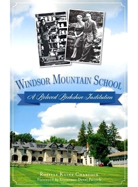 预订 Windsor Mountain School: A Beloved Berkshire Institution: 9781540209993