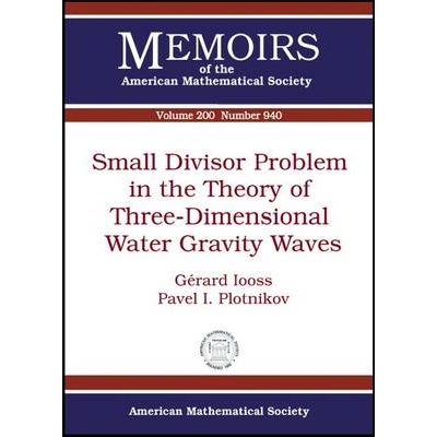 预订 Small Divisor Problem in the Theory of Three-dimensional Water Gravity Waves 三维水重力波理论中的小除数问题（丛书）