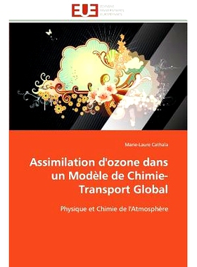 预订 Assimilation D’Ozone Dans Un Modele de Chimie-Transport Global = Assimilation D’Ozone Dans Un Moda]le de Chimie-T