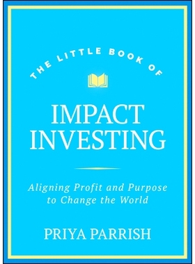 现货 The Little Book of Impact Investing: Aligning Profit and Purpose to Change the World 影响力投资小书：调整利润和目标