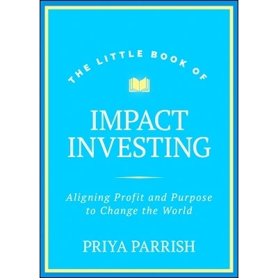 现货 The Little Book of Impact Investing: Aligning Profit and Purpose to Change the World 影响力投资小书：调整利润和目标