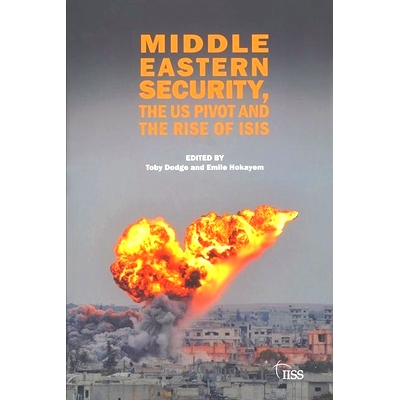 预订 Middle Eastern Security, the US Pivot and the Rise of ISIS 中东安全、美国枢纽与 ISIS 的崛起: 9781138466548