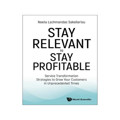 [预订]Stay Relevant to Stay Profitable 9789811274268