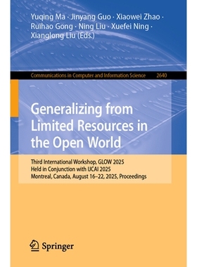 预订 Generalizing from Limited Resources in the Open World: Third International Workshop, GLOW 2025, Held in Conjunction