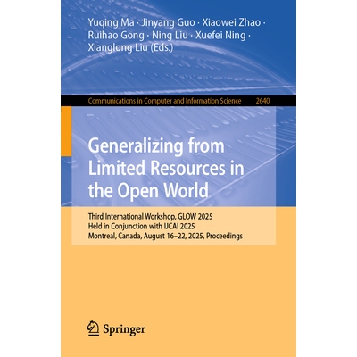 预订 Generalizing from Limited Resources in the Open World: Third International Workshop, GLOW 2025, Held in Conjunction