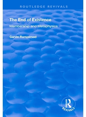 预订 The End of Existence: Membership and Metaphysics 存在的终结：成员与形而上学: 9781138343818