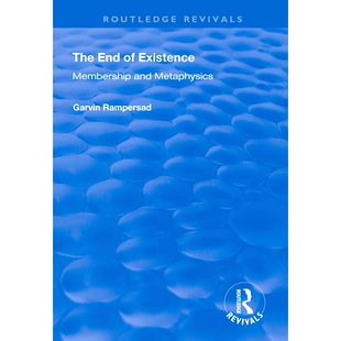 预订 The End of Existence: Membership and Metaphysics 存在的终结:成员与形而上学: 9781138343818