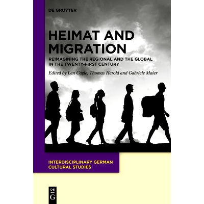 预订 Heimat and Migration: Reimagining the Regional and the Global in the Twenty-First Century Heimat 与移民：重新构想 2