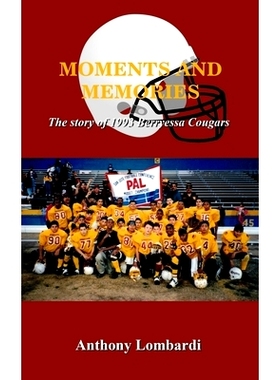 预订 Moments and Memories: The story of 1993 Berryessa Cougars: 9798990162808