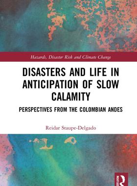 [预订]Disasters and Life in Anticipation of Slow Calamity 9781032105987
