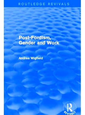 预订 Post-Fordism, Gender and Work: 9781138725713