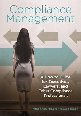 [预订]Compliance Management: A How-to Guide for Executives, Lawyers, and Other Compliance Professionals 9781440833113