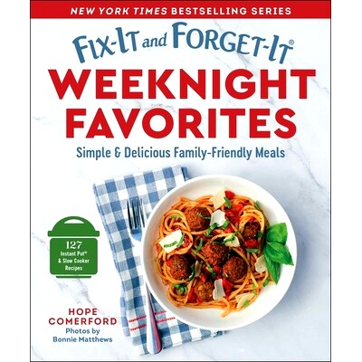 预订 Fix-It and Forget-It Weeknight Favorites: Simple & Delicious Family-Friendly Meals 修复它并忘记它*的*：简单美