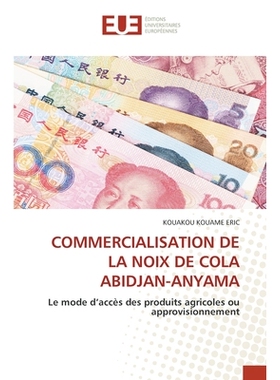 预订 Commercialisation de la Noix de Cola Abidjan-Anyama: 9786209247729