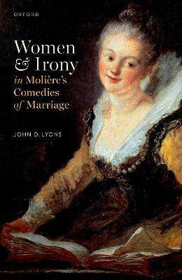 [预订]Women and Irony in  Moliere’s Comedies of Marriage 9780198887379