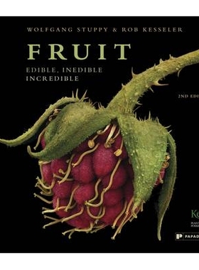 预订 Fruit 2nd Edition: Edible, Inedible, Incredible: 9781906506186