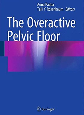 【预订】The Overactive Pelvic Floor