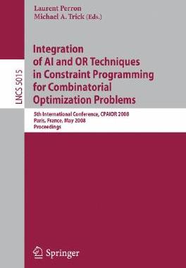 【预订】Integration of AI and OR Techniques in Constraint Programming for Combinatorial Optimization Problems