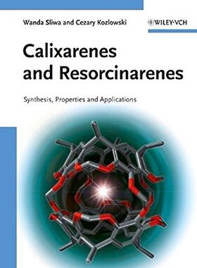 【预订】Calixarenes And Resorcinarenes - Synthesis, Properties And Applications