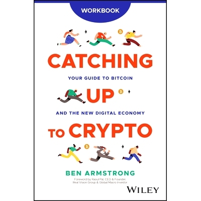 预订 Catching Up to Crypto Workbook: Your Guide to Bitcoin and the New Digital Economy: 9781394213511