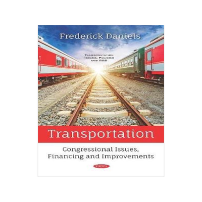 [预订]Transportation: Congressional Issues, Financing and Improvements 9781536156515