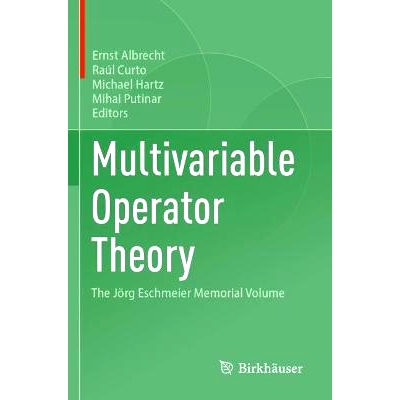 预订 Multivariable Operator Theory: The Jörg Eschmeier Memorial Volume 多变量算子理论：约尔格·埃施梅尔纪念卷: 97830315
